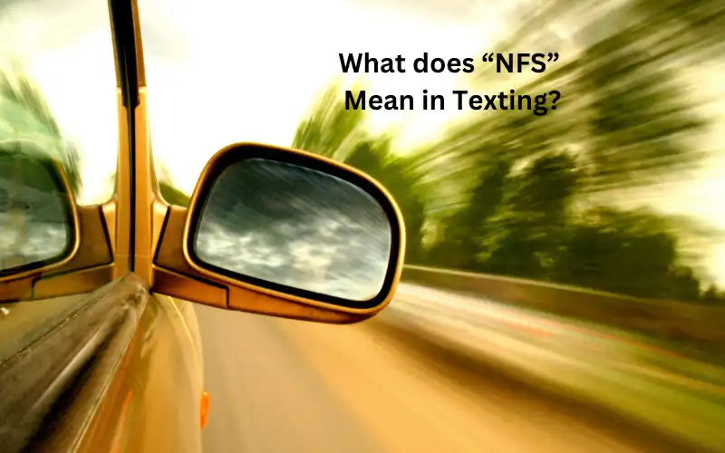 The acronym NFS in texting