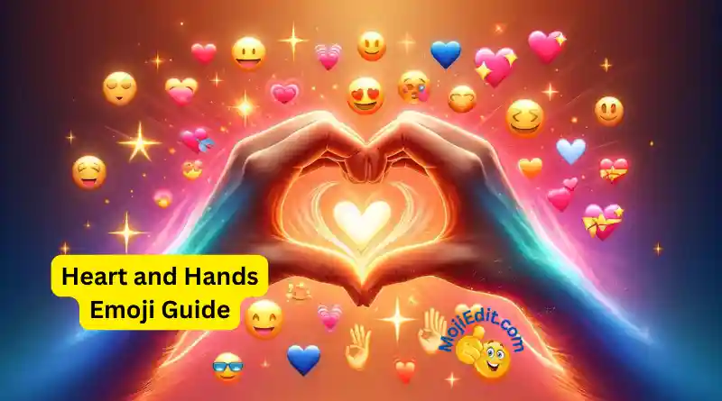 The heart and hands emoji guide