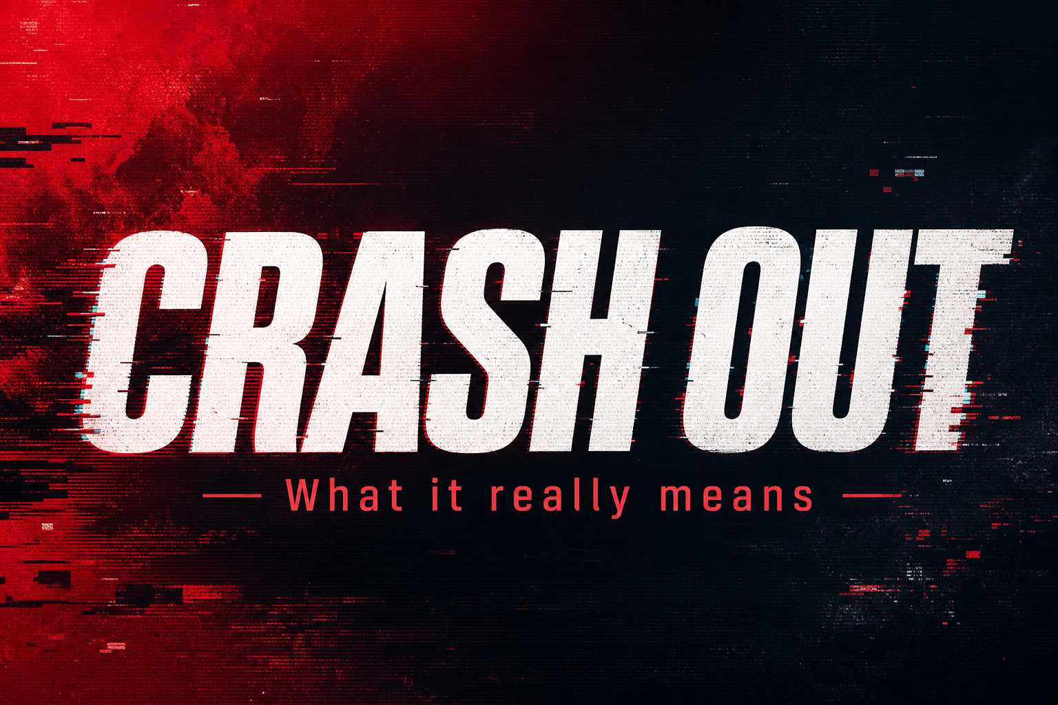 Crash out meaning explained — emotional meltdown slang