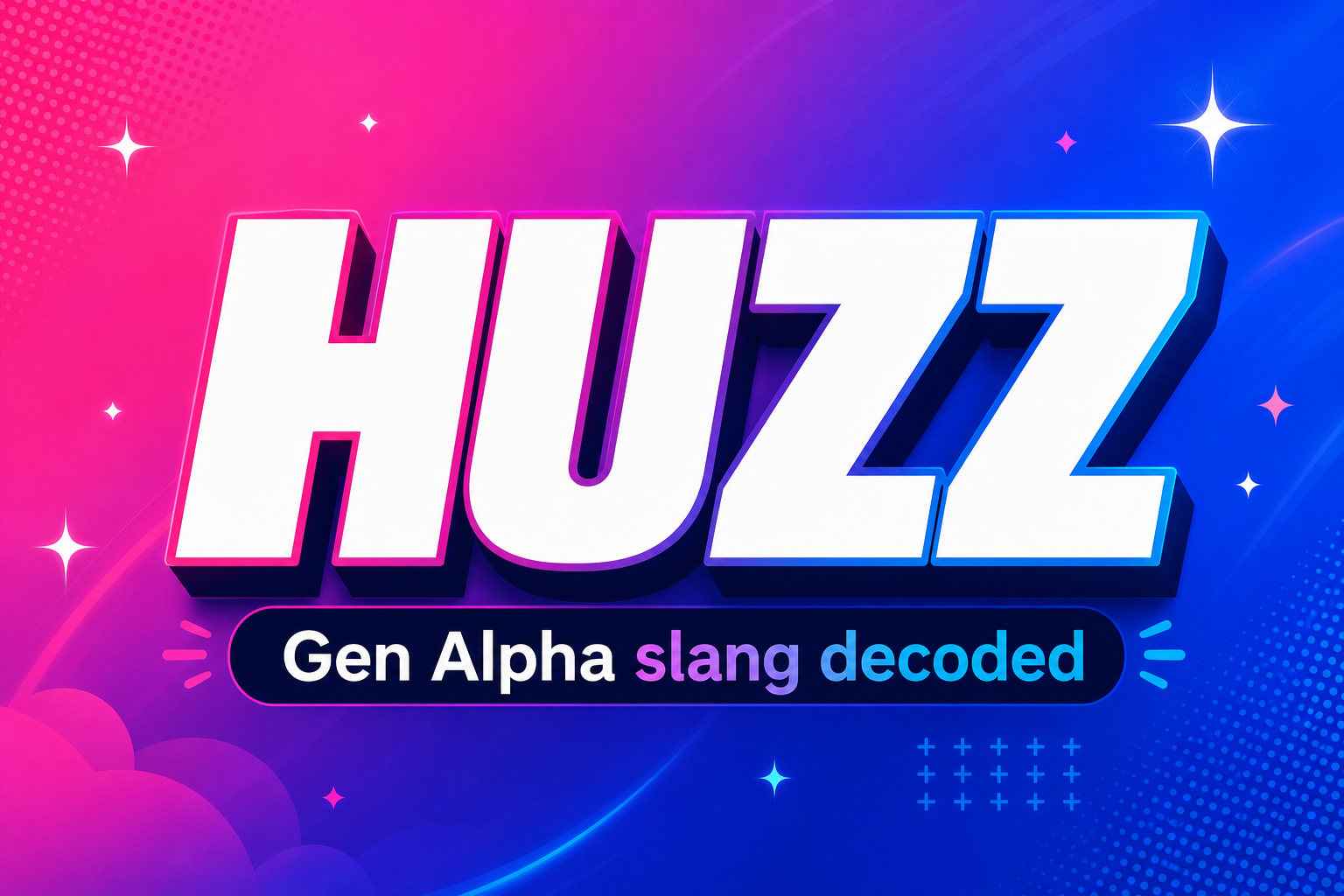 Huzz meaning — huzz and bruzz Gen Alpha slang explained